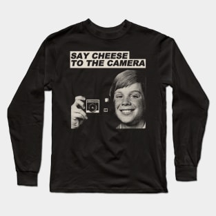 say cheese to the camera vintage 80s style Long Sleeve T-Shirt